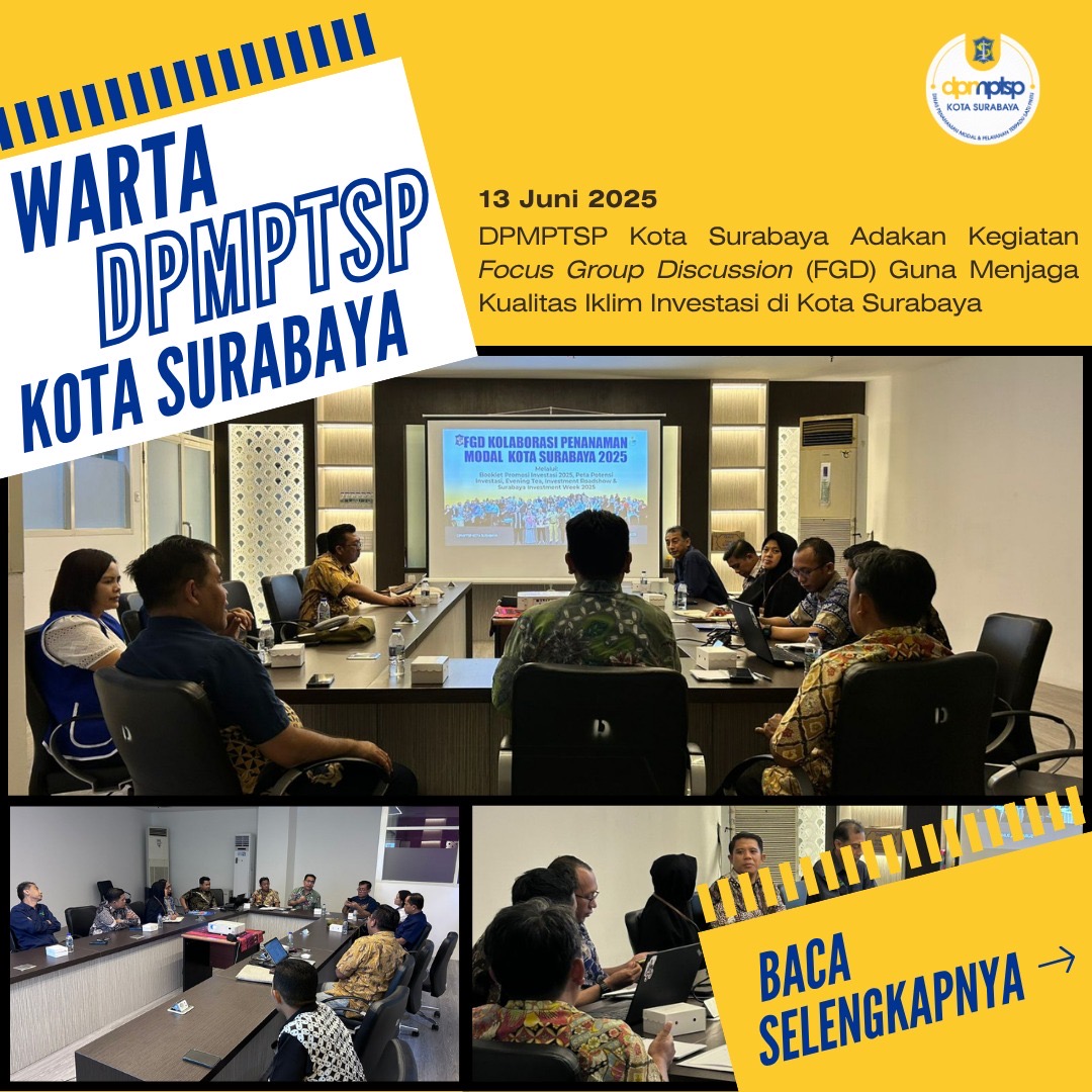 DPMPTSP Kota Surabaya Adakan Kegiatan Focus Group Discussion (FGD) Guna Menjaga Kualitas Iklim Investasi di Kota Surabaya